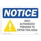 Signmission Safety Sign, OSHA Notice, 10" Height, Only Authorized Persons Sign With Symbol, Portrait OS-NS-D-710-V-16991 - alternate 1